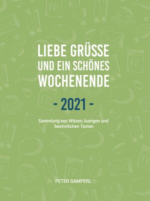 cover image of Liebe Grüße und ein schönes Wochenende 2021